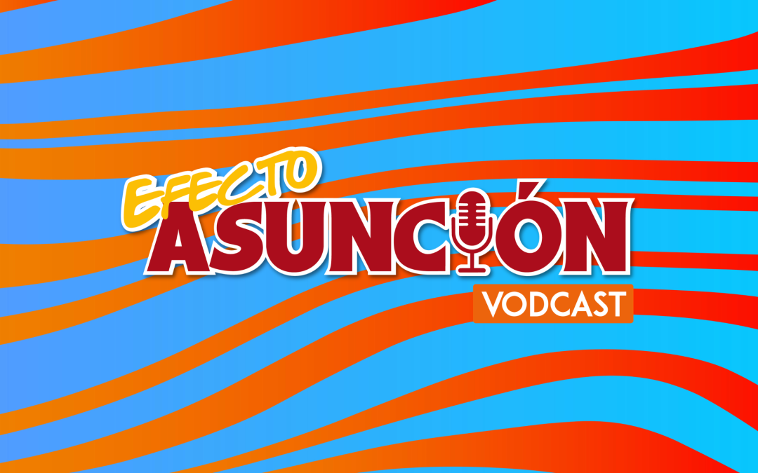 Sintoniza «Efecto Asunción»